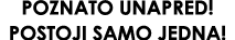 POZNATO UNAPRED! POSTOJI SAMO JEDNA!
