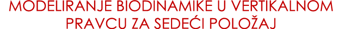 Modeliranje biodinamike u vertikalnom pravcu za sede i POLO AJ