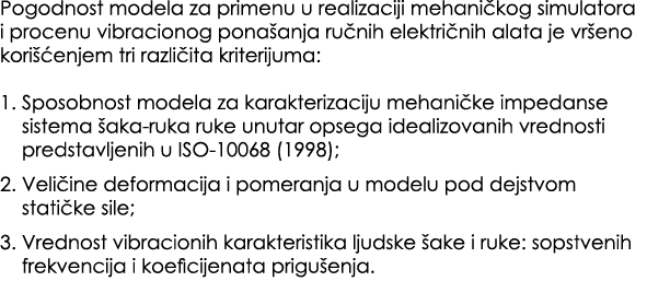Pogodnost modela za primenu u realizaciji mehani kog simulatora i procenu vibracionog pona anja ru nih elektri nih al...