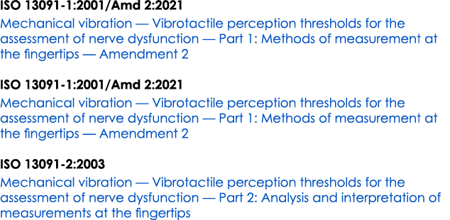 ISO 13091 1:2001/Amd 2:2021 Mechanical vibration — Vibrotactile perception thresholds for the assessment of nerve dys...