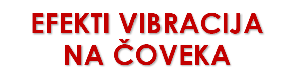 EFEKTI VIBRACIJA NA OVEKA
